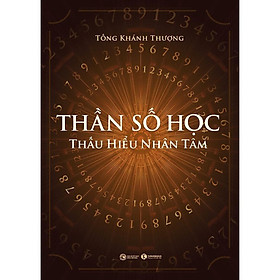 Sách - Thần Số Học - Thấu Hiểu Nhân Tâm - Thái Hà Books