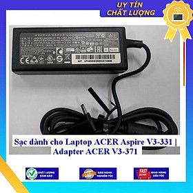 Sạc dùng cho Laptop ACER Aspire V3-331 | Adapter ACER V3-371 - Hàng Nhập Khẩu New Seal