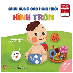 Download sách Ehon Nhận Biết - Chơi Cùng Các Hình Khối - Hình Tròn (Từ 1 - 6 Tuổi)