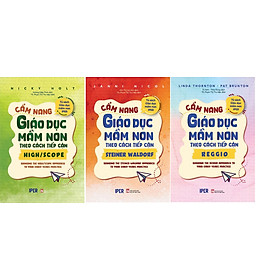 Combo Sách CẨM NANG GIÁO DỤC MẦM NON THEO CÁCH TIẾP CẬN STEINER WALDORF+REGGIO+HIGH/SCOPE - 
