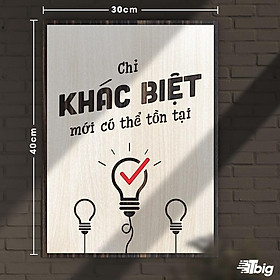 Tranh động lực TBIG127: Chỉ có khác biệt mới có thể tồn tại 30x40cm
