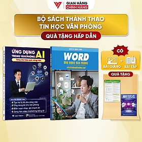 Combo 2 Sách Ứng Dụng AI Và Word - Ứng Dụng Văn Phòng Từ Cơ Bản Đến Nâng Cao - N1