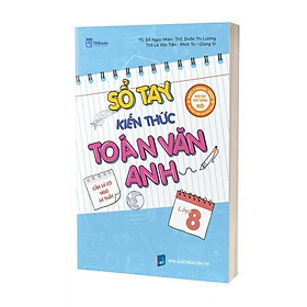 Sổ tay kiến thức Toán - Văn  - Anh lớp 8  - Bản Quyền