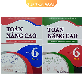 Sách - Toán nâng cao lớp 6 (Bồi dưỡng và phát triển năng lực)