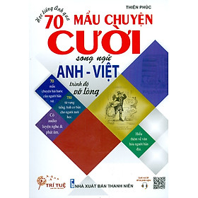 Học Tiếng Anh Qua 70 Mẩu Chuyện Cười Song Ngữ Anh - Việt: Trình Độ Vỡ Lòng