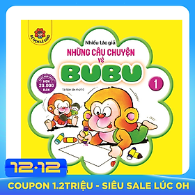 Những Câu Chuyện Về BuBu - Tập 1