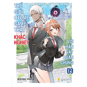Sách Thế Giới Otome Game Thật Khắc Nghiệt Với Nhân Vật Quần Chúng (Tập 9)