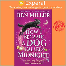 Sách - How I Became a Dog Called Midnight : The brand new magical adventure from t by Ben Miller (UK edition, paperback)