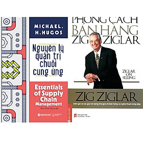 Combo 2 cuốn - Phong cách bán hàng Zig Ziglar + Nguyên lý quản trị chuỗi cung ứng