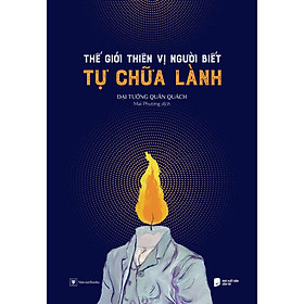Sách Thế Giới Thiên Vị Người Biết Tự Chữa Lành - Bản Quyền