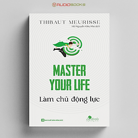 Master Your Life - Làm Chủ Động Lực