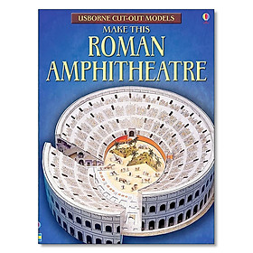 Sách – Make This Roman Amphitheatre – Usborne Cut-out Models