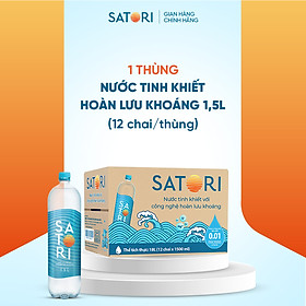 Thùng 12 Chai Nước Tinh Khiết Hoàn Lưu Khoáng SATORI (1.5L/Chai)