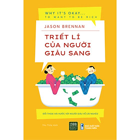 Triết lý của người giàu sang - Jason Brennan (1980BOOKS HCM)