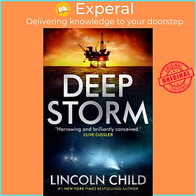 Sách - Deep Storm - 'Harrowing and brilliantly conceived' - Clive Cussler by Lincoln Child (UK edition, paperback)