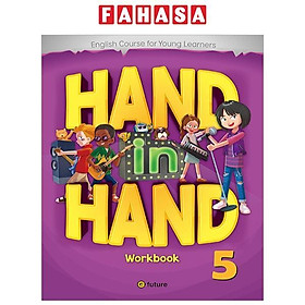 Sách ngoại văn: Hand in Hand 5 Workbook