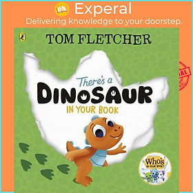 Sách - There's a Dinosaur in Your Book - Who's in Your Book? by Tom Fletcher (UK edition, Paperback)