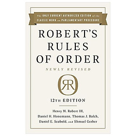Robert's Rules Of Order Newly Revised (12th Edition)