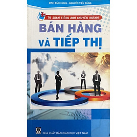 Hình ảnh Tủ Sách Tiếng Anh Chuyên Ngành - Bán Hàng Và Tiếp Thị