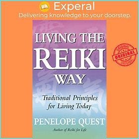 Sách - Living The Reiki Way - Traditional principles for living today by Penelope Quest (UK edition, paperback)