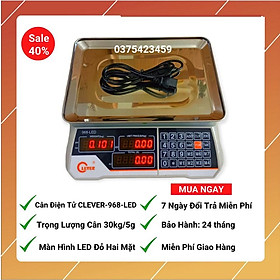 Mua Cân điện tử tính tiền Clever 968-( 30kg/5g) Màn hình hiển thị 2 mặt trước sau dùng cho cân thịt cá trái cây hoa quả.