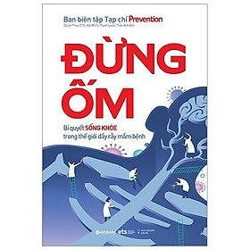 Hình ảnh Sách Đừng ốm: bí quyết sống khỏe trong thế giới đầy rẫy mầm bệnh - Alphabooks - BẢN QUYỀN