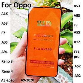 Mua Kính Cường Lực OppoKính Oppo 21D- A1K/A59/F5/F7/F9/F11/A3S/A91/Reno 3/A53/A93/A5S/A12/F11 Pro/ A52/A92/Reno4