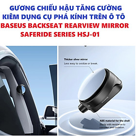 Hình ảnh Gương chiếu hậu tăng cường kiêm dụng cụ phá kính thoát hiểm Baseus Backseat rearview Mirror HSJ-01 _  Hàng chính hãng