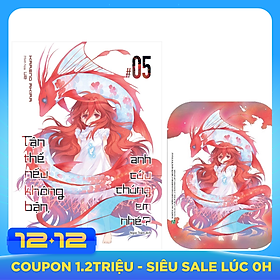 Tận Thế Nếu Không Bận, Anh Cứu Chúng Em Nhé?- Tập 5 - Tặng kèm postcard nhân vật cho những đơn hàng đầu tiên (Số lượng có hạn)
