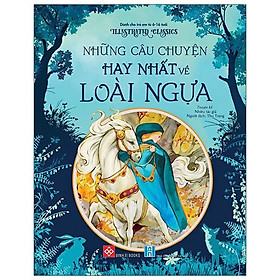 Hình ảnh Illustrated Classics - Những Câu Chuyện Hay Nhất Về Loài Ngựa