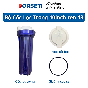Mua Cốc Lọc Trong Hoặc Đục 10inch ren 13 Kèm Nắp Và Gioăng Dành Cho Máy Lọc Nước (Có Bán Tách Lẻ) - Hàng chính hãng