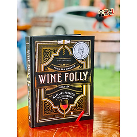 Wine folly toàn tập – tyg – nxb phụ nữ