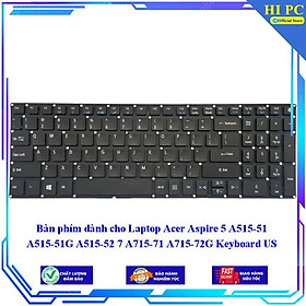 Bàn phím dành cho Laptop Acer Aspire 5 A515-51 A515-51G A515-52 7 A715-71 A715-72G Keyboard US - Hàng Nhập Khẩu