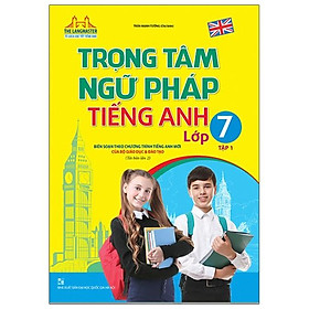 The Langmaster - Trọng Tâm Ngữ Pháp Tiếng Anh Lớp 7 - Tập 1 (Tái Bản 2021)