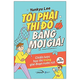 Tôi Phải Thi Đỗ Bằng Mọi Giá