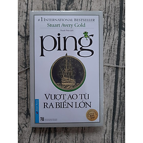 Ping - Vượt Ao Tù Ra Biển Lớn