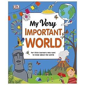 My Very Important World: For Little Learners Who Want To Know About The World