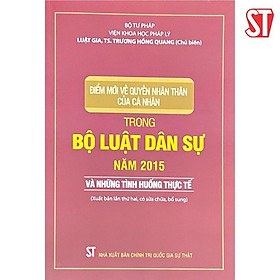 Sách - Điểm Mới Về Quyền Nhân Thân Của Cá Nhân Trong Bộ Luật Dân Sự Năm 2015 Và Những Tình Huống Thực Tế - NXB Chính Trị Quốc Gia