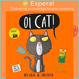 Sách - Oi Cat! by Kes Gray (UK edition, paperback)