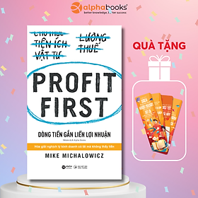 Hình ảnh PROFIT FIRST - Dòng tiền gắn liền lợi nhuận – Mike Michalowicz - Alphabooks -Nhà Xuất Bản Công Thương