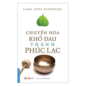 Nơi bán Chuyển Hóa Khổ Đau Thành Phúc Lạc - Giá Từ -1đ