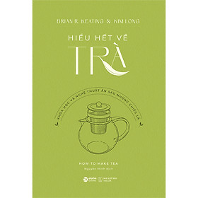 Hiểu Về Trà