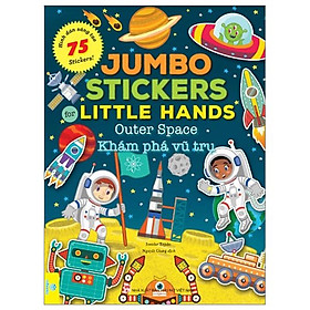Jumbo Stickers For Little Hands - Outer Space - Khám Phá Vũ Trụ