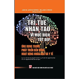 Trí tuệ nhân tạo vì mục đích tốt đẹp: Ứng dụng trong phát triển bền vững, hoạt động nhân đạo và y tế