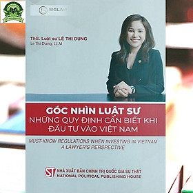 Góc nhìn luật sư Những quy định cần biết khi đầu tư vào Việt Nam