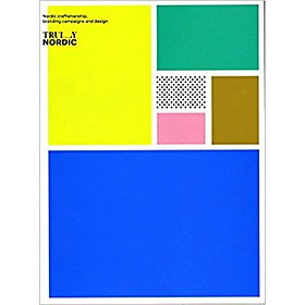 Truly Nordic: Nordic craftsmanship campaigns an