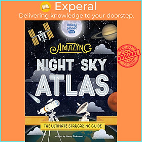 Sách - Lonely Planet Kids The Amazing Night Sky Atlas by Lonely Planet Kids (UK edition, hardcover)