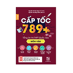 Download sách Cấp tốc 789+ môn Văn - Tổng ôn toàn diện kiến thức thi THPT quốc gia