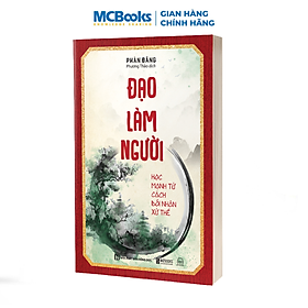 Sách - Sách Đạo Làm Người: Học Mạnh Tử Cách Đối Nhân Xử Thế - Tu Dưỡng Đức Hạnh, Ứng Xử Khôn Ngoan
