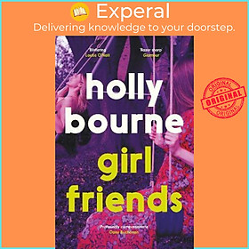 Sách - Girl Friends : the unmissable, thought-provoking and funny new novel abou by Holly Bourne (UK edition, paperback)